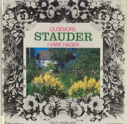 Oldemors stauder i våre hager (Innbundet) - Bokia.no