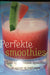 Perfekte smoothies 9788231606918  Brukte bøker