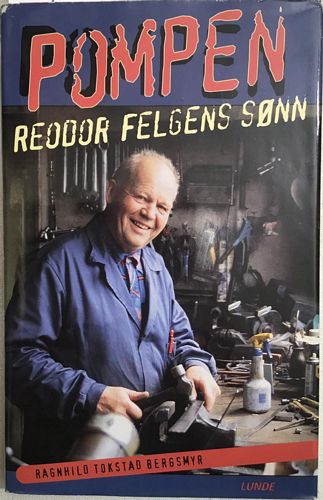 Pompen : Reodor Felgens sønn (Innbundet) - Bokia.no