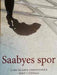 Saabyes spor 9788252592979  Brukte bøker