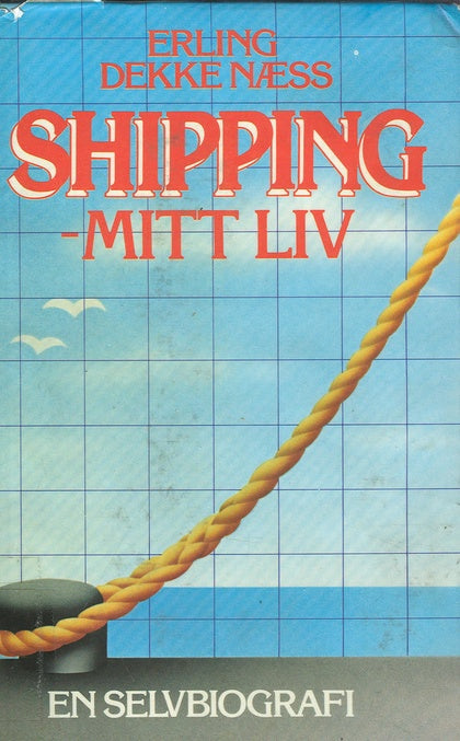 Shipping - mitt liv : en selvbiografi