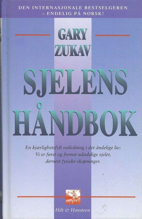 Sjelens håndbok: en kjærlighetsfylt veiledning i det åndelige liv: Vi er f… (Innbundet) - Bokia.no