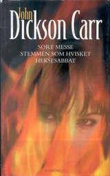 Sort messe ; Stemmen som hvisket ; Heksesabbat (Innbundet) - Bokia.no