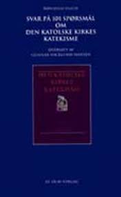 Svar på 101 spørsmål om den katolske kirkes katekisme (Pocket) - Bokia.no