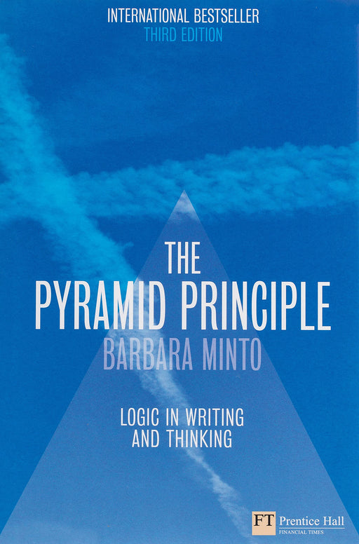 The Pyramid Principle: Logic in Writing and Thinking (Innbundet) - Bokia.no