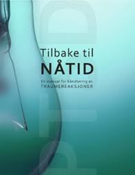 Tilbake til nåtid: En manual for håndtering av traumereaksjoner (Pocket) - Bokia.no