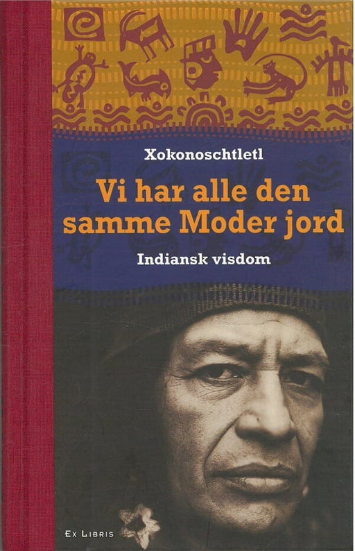 Vi har alle den samme Moder jord (Innbundet) - Bokia.no