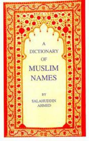 A Dictionary of Muslim Names 9781850653578 Ahmed Salahuddin Brukte bøker