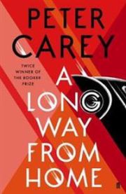 A Long Way From Home 9780571338832 Peter Carey Brukte bøker