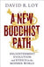 A New Buddhist Path 9781614290025 David R. Loy Brukte bøker