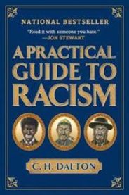 A Practical Guide to Racism 9781592404308 C. H. Dalton Brukte bøker