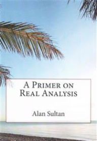 A Primer on Real Analysis 9781499796919 Alan Sultan Brukte bøker