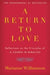 A Return to Love: Reflections on the Principles of "a Course in Miracles" 9780060927486 Marianne Williamson Brukte bøker
