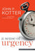 A Sense of Urgency 9781422179710 John P. Kotter Brukte bøker