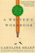 A Writer\'s Workbook: Daily Exercises for the Writing Life 9780312286217 Caroline Sharp Brukte bøker