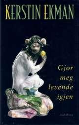 Gjør meg levende igjen (Innbundet) - Bokia.no