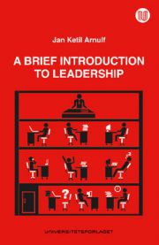 A brief introduction to leadership 9788215024134 Jan Ketil Arnulf Brukte bøker