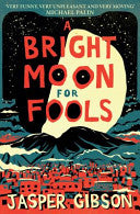A Bright Moon for Fools 9781471138829 Jasper Gibson Brukte bøker