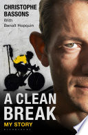A Clean Break 9781472910363 Christophe Bassons Benoît Hopquin Brukte bøker