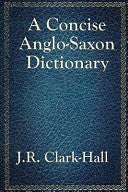 A Concise Anglo-Saxon Dictionary 9781617201875 J. R. Clark-Hall Brukte bøker
