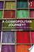 A Cosmopolitan Journey? 9781409453031 Dr Helene Snee Brukte bøker