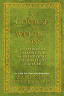 A Course in Weight Loss 9781848503243 Marianne Williamson Brukte bøker