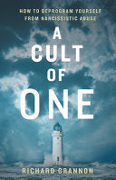 A Cult of One: How to Deprogram Yourself from Narcissistic Abuse 9781544533568 Richard Grannon Brukte bøker