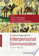 A Cultural Approach to Interpersonal Communication 9781444335316 Leila Monaghan Jane E. Goodman Jennifer Robinson Brukte bøker
