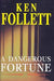 A Dangerous Fortune 9780333580318 Ken Follett Brukte bøker