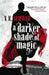 A darker shade of magic 9781783295401 V. E. Schwab Brukte bøker