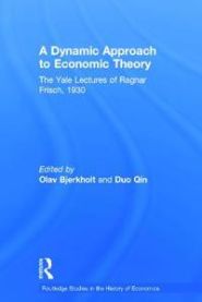 A Dynamic Approach to Economic Theory: The Yale Lectures of Ragnar Frisch, 1930 9780415746199 Ragnar Frisch Duo Qin Olav Bjerkholt Brukte bøker