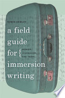 A Field Guide for Immersion Writing 9780820342559 Robin Hemley Brukte bøker