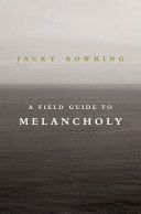 A Field Guide to Melancholy 9781843446231 Jacky Bowring Brukte bøker