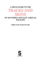 A Field Guide to the Tracks and Signs of Southern and East African Wildlife 9781868125159 Chris Stuart Tilde Stuart Brukte bøker