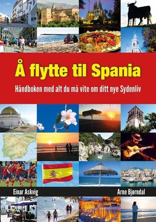 Å flytte til Spania 9788269143904 Einar Askvig Arne Bjørndal Brukte bøker