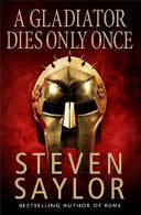 A Gladiator Dies Only Once 9781845292348 Steven Saylor Brukte bøker