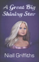A Great Big Shining Star 9780224080699 Niall Griffiths Brukte bøker