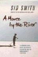 A House By The River 9780330427135 Sid Smith Brukte bøker