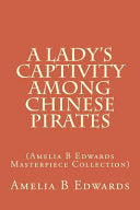 A Lady's Captivity Among Chinese Pirates 9781499662986 Amelia B. Edwards Brukte bøker