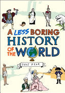 A Less Boring History of the World 9780224087025 Dave Rear Brukte bøker