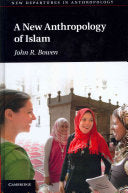 A New Anthropology of Islam 9780521822824 John R. Bowen Brukte bøker