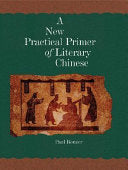 A New Practical Primer of Literary Chinese 9780674022706 Paul F. Rouzer Brukte bøker