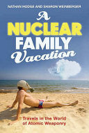 A Nuclear Family Vacation 9780747597575 Nathan Hodge Sharon Weinberger Brukte bøker