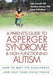 A Parent's Guide to Asperger Syndrome and High-Functioning Autism, First Edition 9781572305311 Sally Ozonoff Geraldine Dawson James C. McPartland Brukte bøker