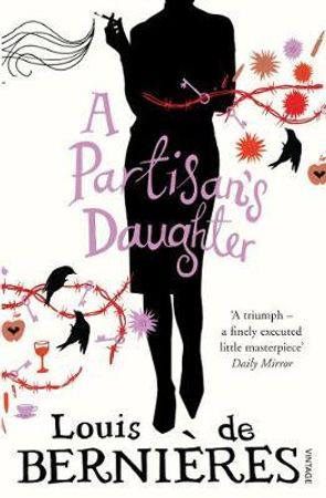 A partisan's daughter 9780099532552 Louis De Bernières Brukte bøker