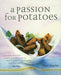 A Passion for Potatoes 9781856263948 Paul Gayler Brukte bøker