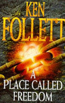 A Place Called Freedom 9780333583203 Ken Follett Brukte bøker