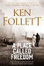 A Place Called Freedom 9781509864300 Ken Follett Brukte bøker