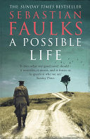A Possible Life 9780099549222 Sebastian Faulks Brukte bøker