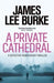 A private cathedral 9781409199472 James Lee Burke Brukte bøker